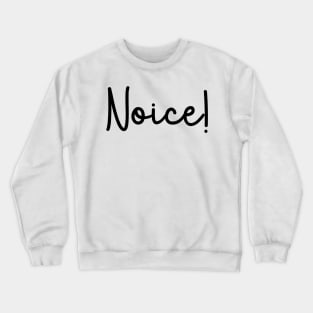 Noice! - Brooklyn 99 Crewneck Sweatshirt